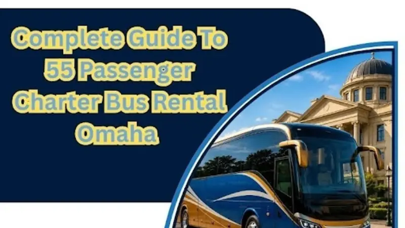 Complete Guide To 55 Passenger Charter Bus Rental Omaha  - 𝕋𝕖𝕔𝕙 𝔽𝕚𝕧𝕖𝕣𝕤
